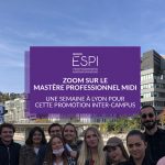 FORMATION | Une semaine d’immersion à Lyon pour la promotion inter-campus de notre Mastère Professionnel MIDI !