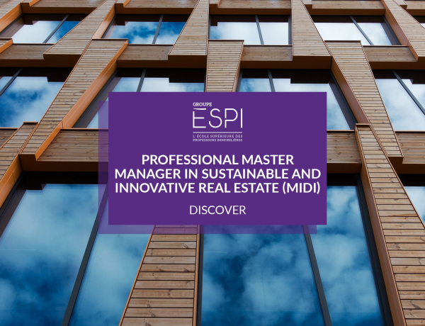 TRAINING | Become manager specialized in sustainable and innovative real estate, thanks to our MIDI specialized Professional Master
