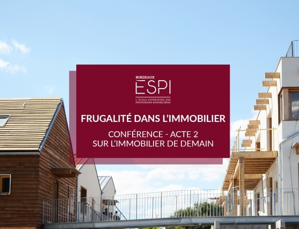 CONFÉRENCE | La frugalité immobilière : l’acte 2 de notre cycle de conférence sur l’immobilier de demain