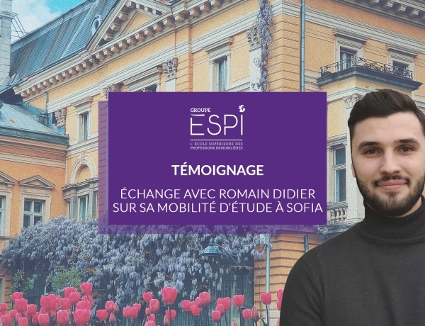 TEMOIGNAGE | Echange avec Romain DIDIER sur sa mobilité d’étude à Sofia (Bulgarie) !