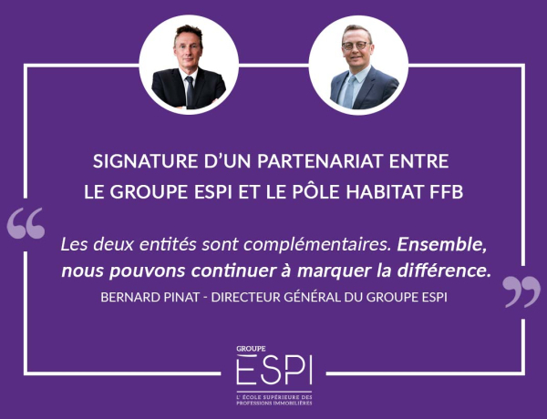 Formation professionnelle continue et formation initiale : le Groupe ESPI et le Pôle Habitat FFB s’unissent dans un partenariat de confiance